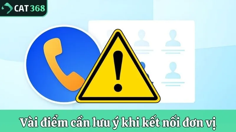 3 điểm cần chú ý khi liên lạc đơn vị 