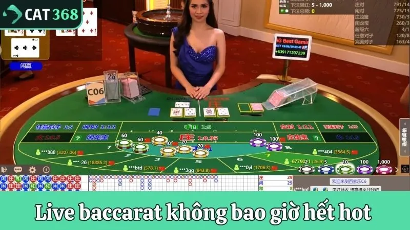 Live baccarat không bao giờ hết hot tại sảnh