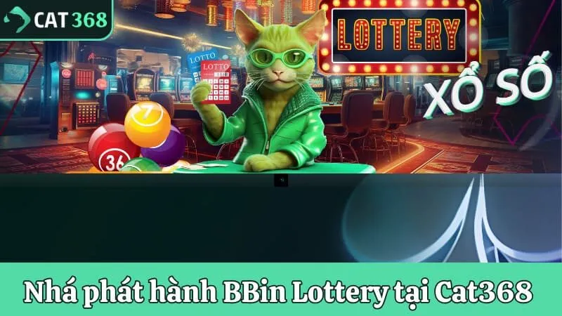 Nhà phát hành BBin Lottery tại Cat368 
